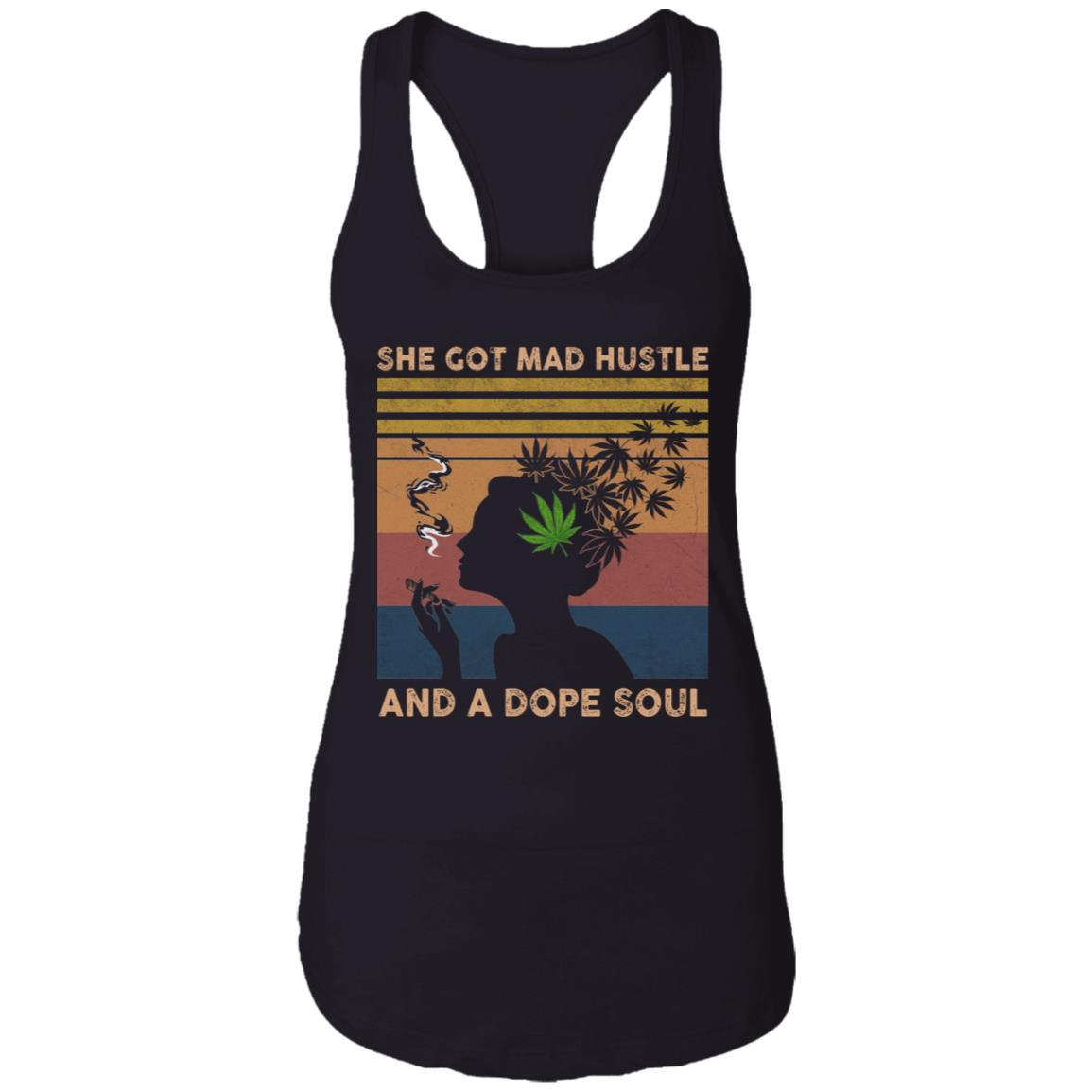She Got Mad Hustle and a Dope Soul Weed Cotton Tank Top Tee - Ladies Racerback Tank, Black, Ladies Racerback Tank