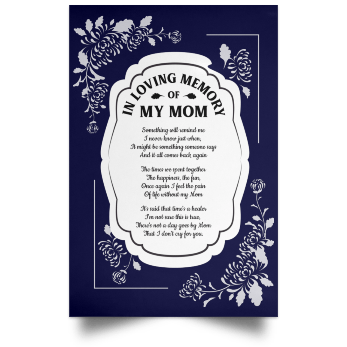 In Loving Memory of My Mom Something Will Remind Me of You Framed Canvas - Unframed Satin Poster, Navy, Unframed Poster