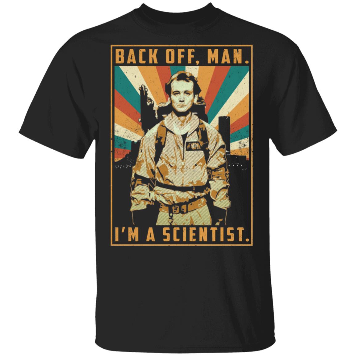 Back Off, Man I'm A Scientist T-Shirt, Black, Unisex T-Shirt
