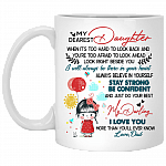 My Dearest Daughter When It's Too Hard To Look Back Look Right Beside You Love Dad Coffee Mug - Beer Stein, White, 11 oz. White Mug