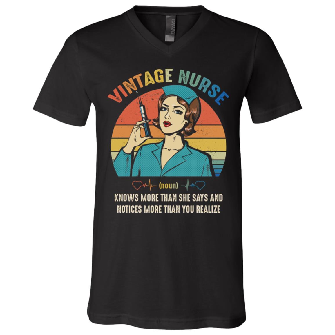 Vintage Nurse Knows More Than She Says and Notices More Than You Realize T-Shirt - V-Neck Tee, Black, V-Neck T-Shirt