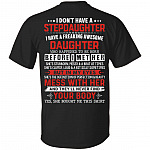 Happy Father's Day I Don't Have A Step Daughter I Have A Freaking Awesome Daughter Print on Back T-Shirt, Black, Unisex T-Shirt