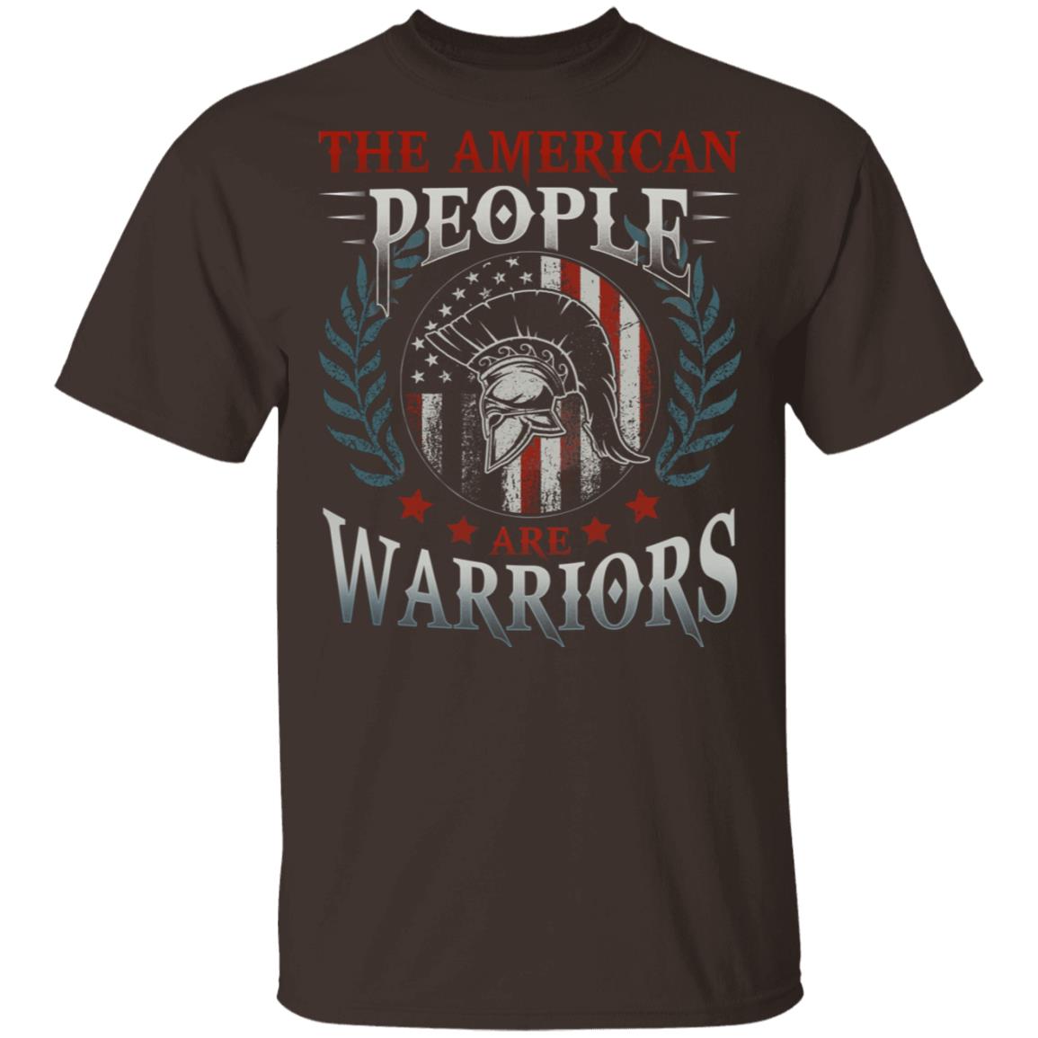 The American People Are Warriors 4th of July Shirt - 4th of July Outfit, Dark Chocolate, Unisex T-Shirt