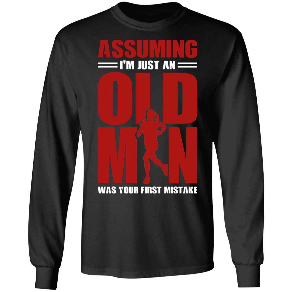Jogging Assuming I'm Just An Old Man Was Your First Mistake Hoodie - Sweatshirt - Long Sleeve, Black, Long Sleeve