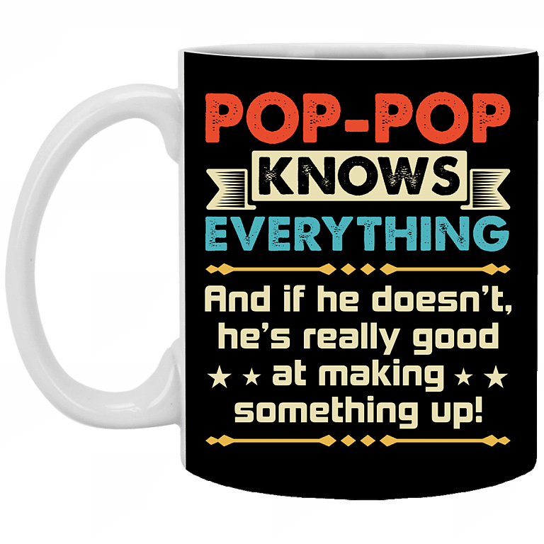 Pop-pop Knows Everything Gift For Grandpa Ceramic Coffee Mug - Water Bottle, Black, 11 oz. White Mug