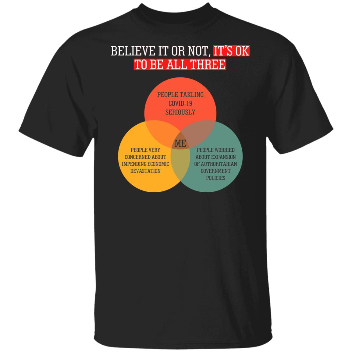 Believe It or Not It's Ok to Be All Three People Talking T-Shirt, Black, Unisex T-Shirt