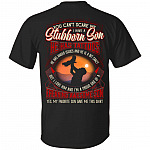 You Can't Scare Me I Have a Stubborn Son I'm A Proud Dad Of A Freaking Awesome Son Print On Back T-Shirt, Black, Unisex T-Shirt