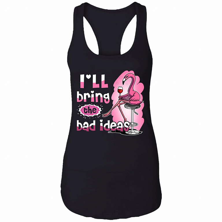 If Lost Or Drunk I'll Bring The Bad Ideas Ladies Racerback Tank- I'm The Bestie Warning Drunk Fun #2 Tank Top, Black, Ladies Racerback Tank