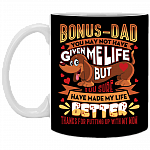 Bonus Dad You May Not Have Given Me Life Ceramic Coffee Mug - Beer Stein -WaterBottle - Funny Dachshund Dad mug, Black, 11 oz. White Mug
