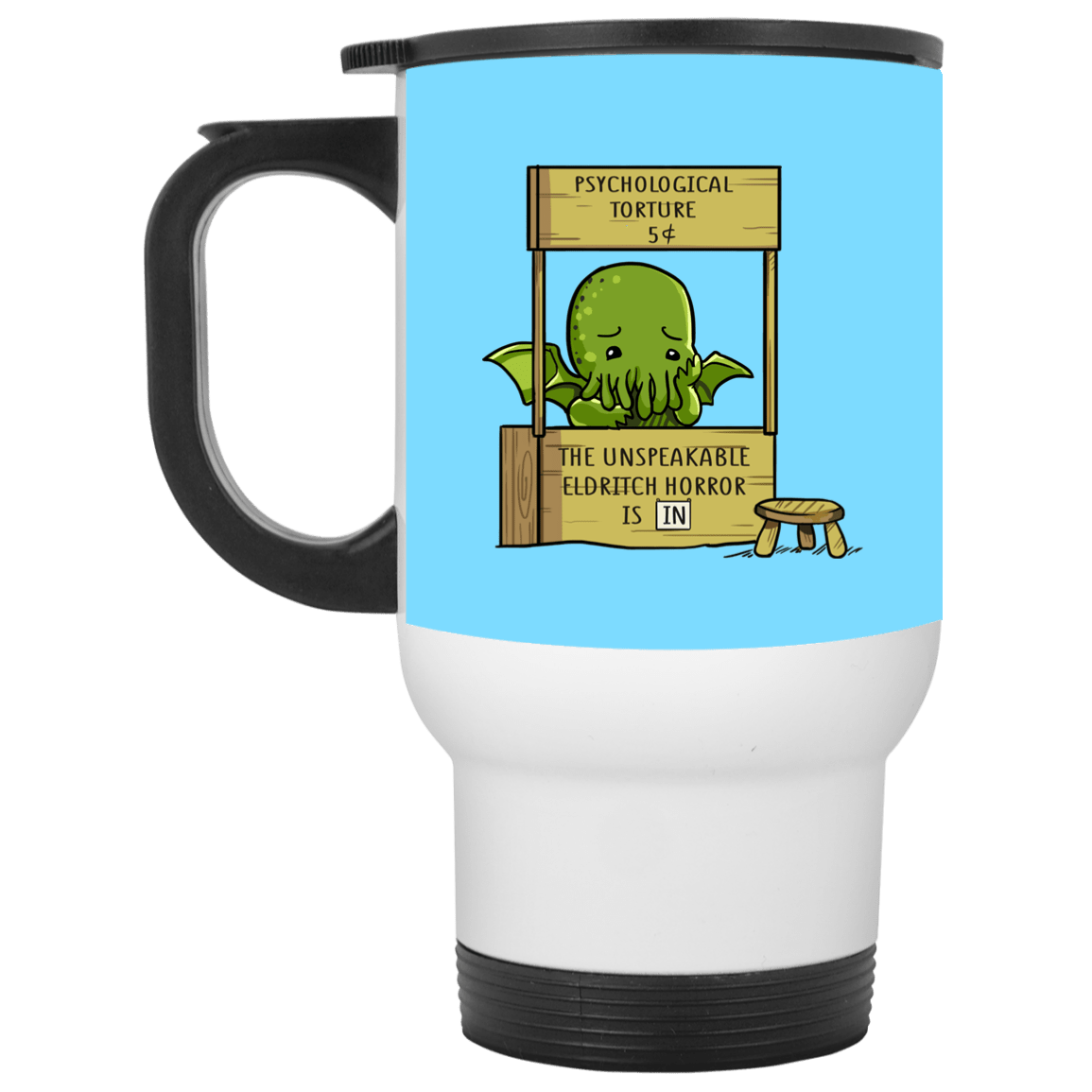 Psychological Torture The Unspeakable Is In Eldritch Horror White Mug, Columbia Blue, 14 oz. White Travel Mug