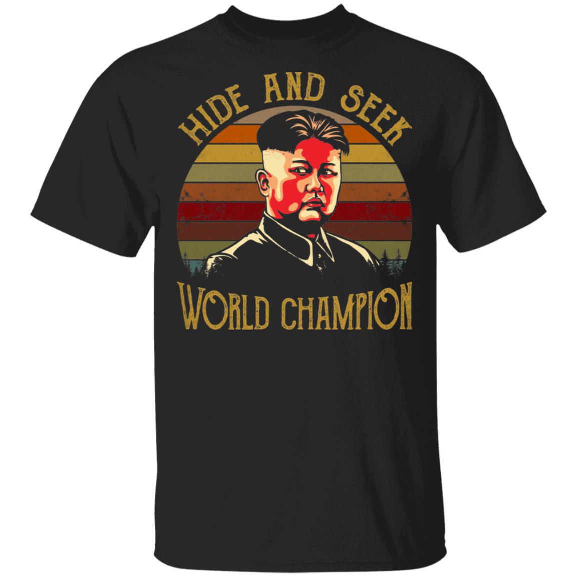 Vintage Kim-Jong-Un Hide And Seek World Champions T-Shirt, Black, Unisex T-Shirt
