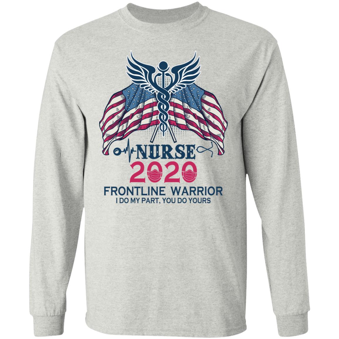 Frontline Warrior I Do My Part You Do Yours Nurse Appreciation Gifts Hoodie-Sweatshirt-Long Sleeve Shirt, Ash, Long Sleeve