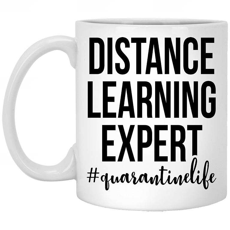 Distance Learning Expert Quarantine Life Ceramic Coffee Mug - Water Bottle, White, 11 oz. White Mug