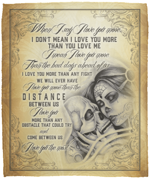 When I Say I Love You More I Don't Mean I Love You More Than You Love Me Skull Fleece - Premium Sherpa Blanket, White, Cozy Plush Fleece Blanket - 50x60
