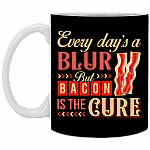Every Day's a Blur but Bacon Is the Cure Ceramic Coffee Mug - Beer Stein - Water Bottle, Black, 11 oz. White Mug