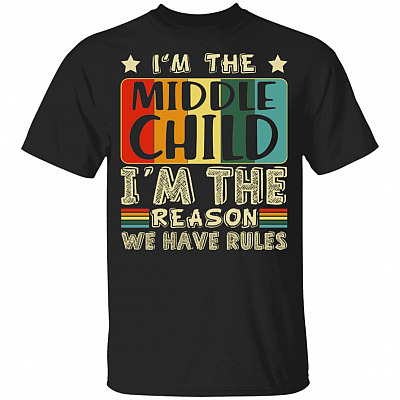 I'm The Middle Child I'm The Reason We Have Rules Funny T-Shirt For Kids, Black, Youth T-Shirt
