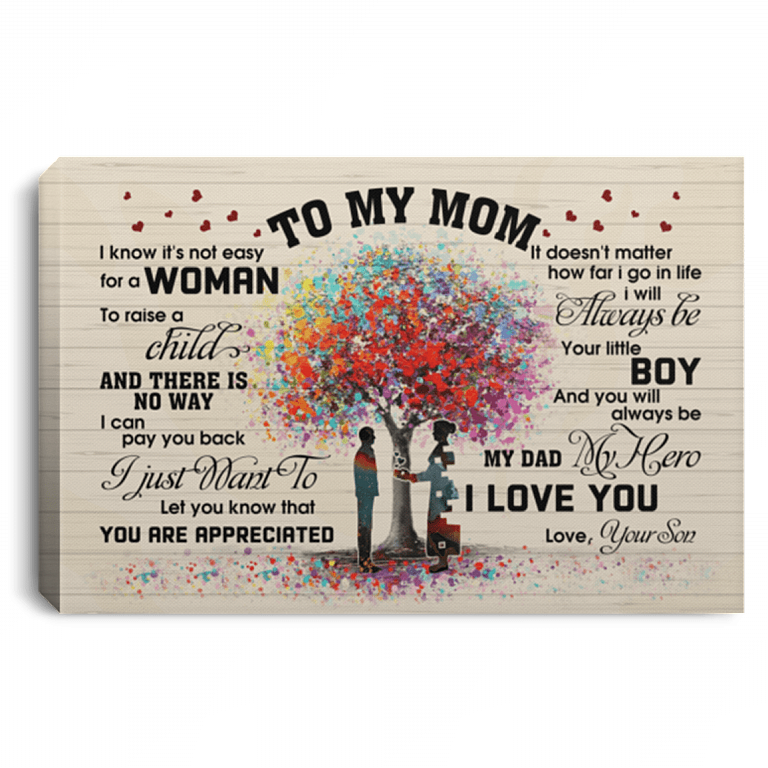 From Son to My Mom I Know It's Not Easy for a Woman to Raise a Child Framed Canvas - Unframed Poster, White, 0.75'' Framed Canvas