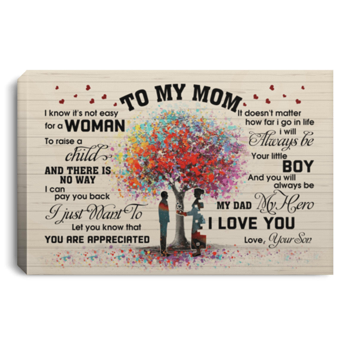 From Son to My Mom I Know It's Not Easy for a Woman to Raise a Child Framed Canvas - Unframed Poster, White, 0.75'' Framed Canvas