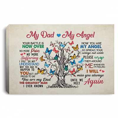 Butterfly My Dad My Angel Your Battle Is Now Over No More Pain Suffering Framed Canvas - Unframed Poster, White, 0.75'' Framed Canvas