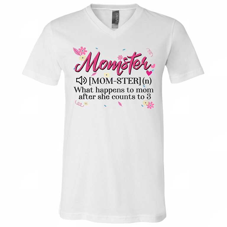 Momster Defintion - What Happens To Mom After She Count 3 T-Shirt - V Neck, White, V-Neck T-Shirt
