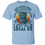 Muff Divers Union Going Down in Search of the Pearl No Muff Too Tuff Local 69 VIntage T-Shirt, Light Blue, Unisex T-Shirt