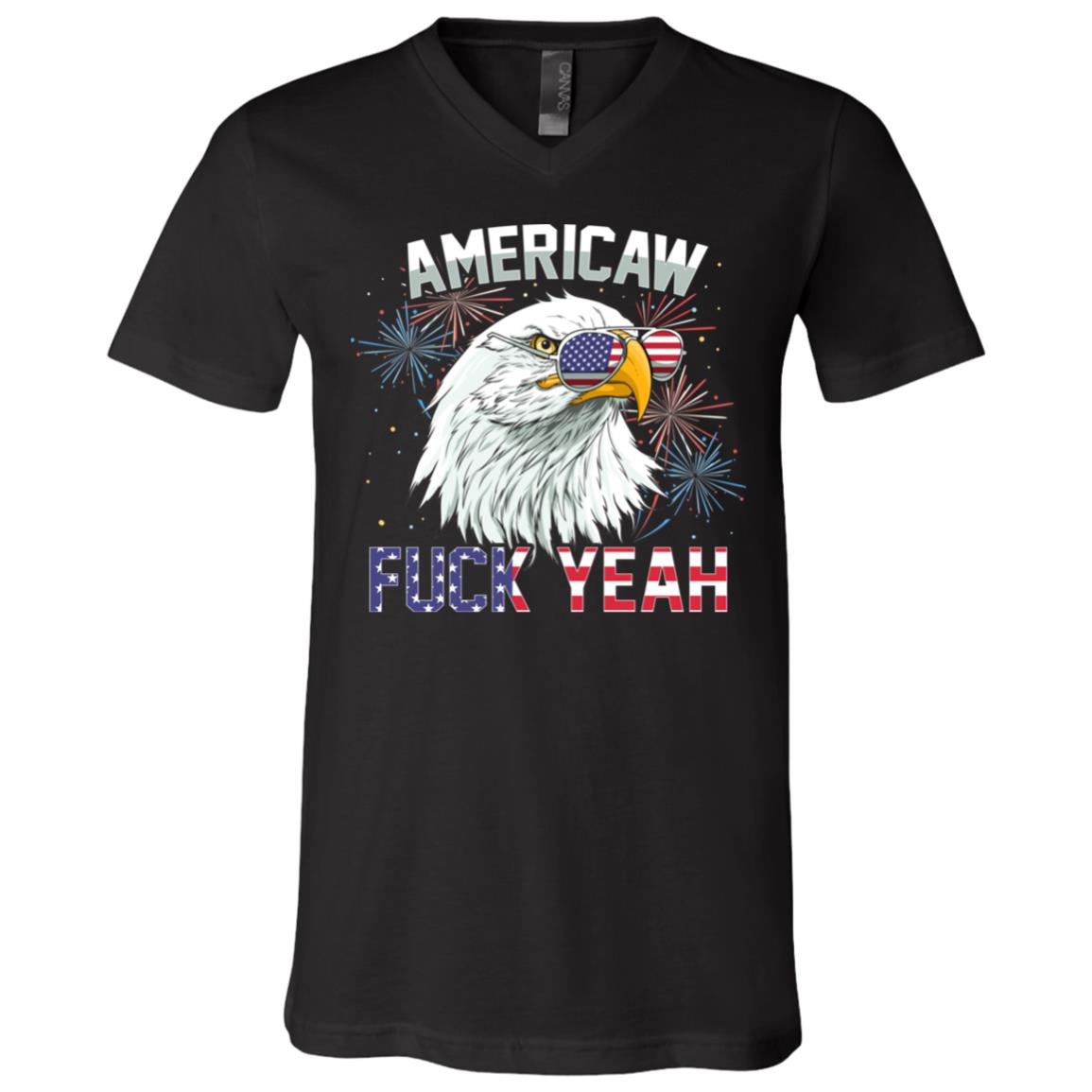 Americaw Fuck Yeah 4th of July T-Shirt - V-Neck Tee, Black, V-Neck T-Shirt