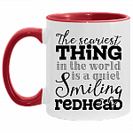 The Scariest Thing In The World Is A Quiet Smiling Redhead Accent Mug - Coffee Mug - Funny Redhead Gifts, White/Red, 11 oz. Accent Mug