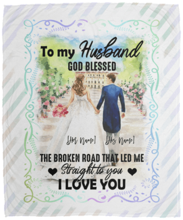 Personalized to My Husband God Blessed the Broken Road That Led Me Straight to You Fleece Blanket-Premium Sherpa Blanket, White, Cozy Plush Fleece Blanket - 50x60