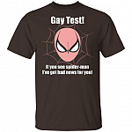 Gay Test If You See Spider I've Got Bad News for You Funny Bra T-Shirt, Dark Chocolate, Unisex T-Shirt