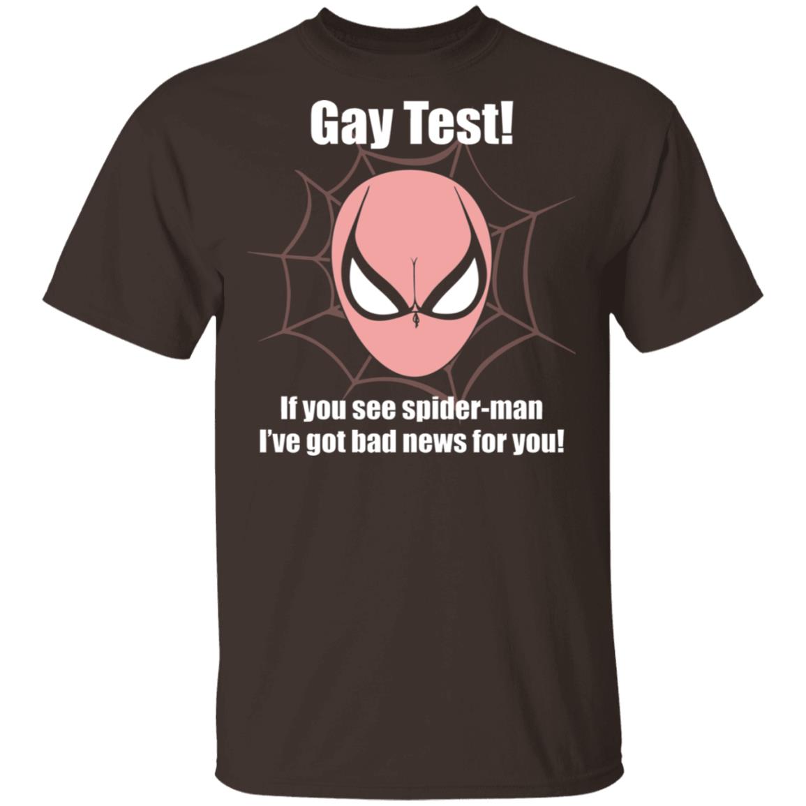 Gay Test If You See Spider I've Got Bad News for You Funny Bra T-Shirt, Dark Chocolate, Unisex T-Shirt