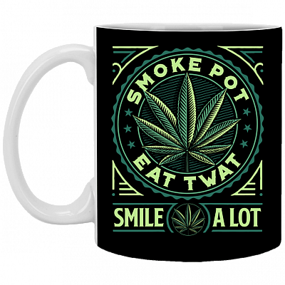 Smoke Pot Eat Twat Smile A Lot Cannabis Ceramic Coffee Mug - Beer Stein - Water Bottle - Color Changing Mug, Black, 11 oz. White Mug