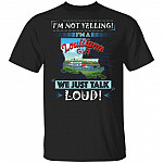 I'm Not Yelling I'm A Louisiana Girl We Just Talk Loud T-Shirt, Black, Unisex T-Shirt