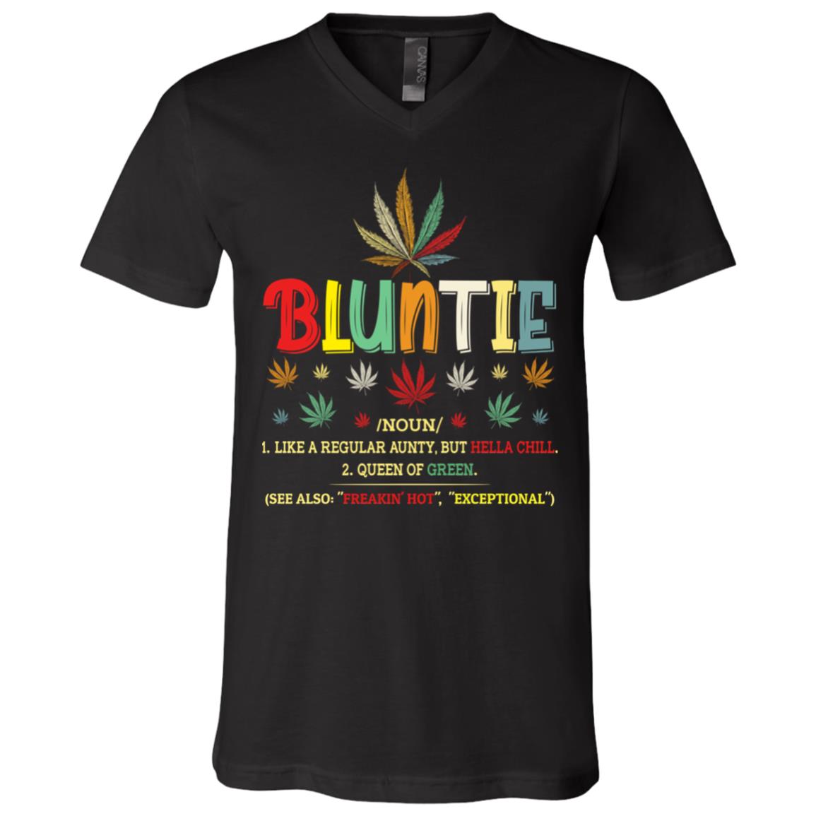 Bluntie Like A Regular Aunty But More Chill Queen of Green T-Shirt - V-Neck Shirt, Black, V-Neck T-Shirt