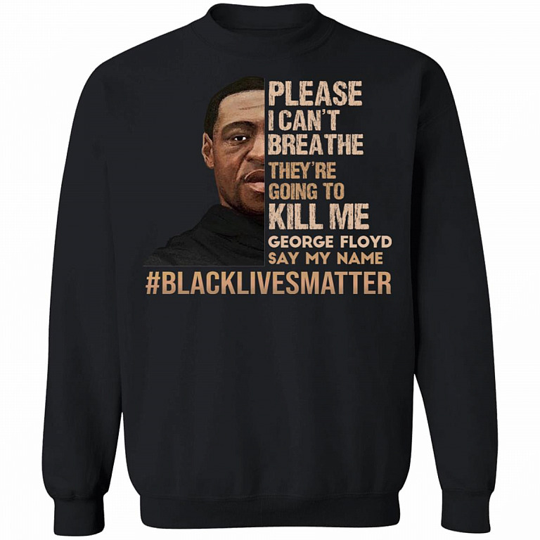 I Can't Breathe Black Lives Matter Hoodie - Long Sleeve - Sweatshirt - RIP George Floyd Shirt, Black, Sweatshirt