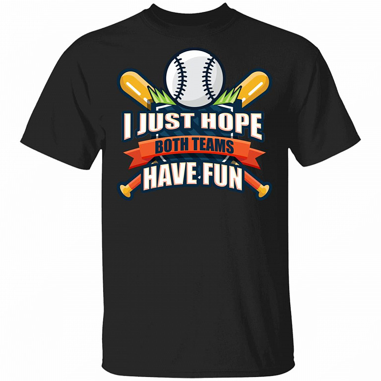 I Just Hope Both Teams Have Fun Funny Parents Watch Baseball Game T-Shirt, Black, Unisex T-Shirt