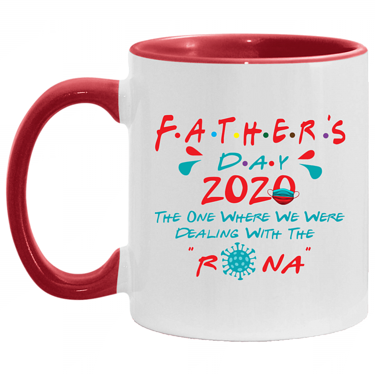 Father's Day The One Where We Were Dealing With The Rona Funny Accent Mug - Coffee Mug - Gift for Dad Quarantined, White/Red, 11 oz. Accent Mug