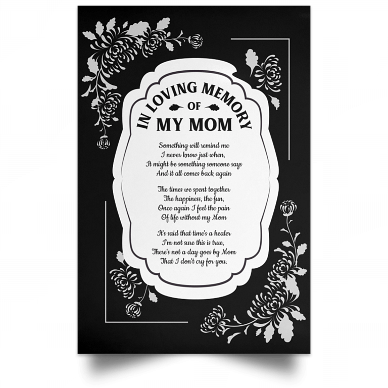 In Loving Memory of My Mom Something Will Remind Me of You Framed Canvas - Unframed Satin Poster, Black, Unframed Poster
