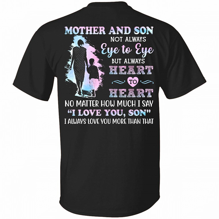 Mother And Son Not Always Eye To Eye But Always Heart To Heart Print On Back T-Shirt - Youth Tee, Black, Unisex T-Shirt