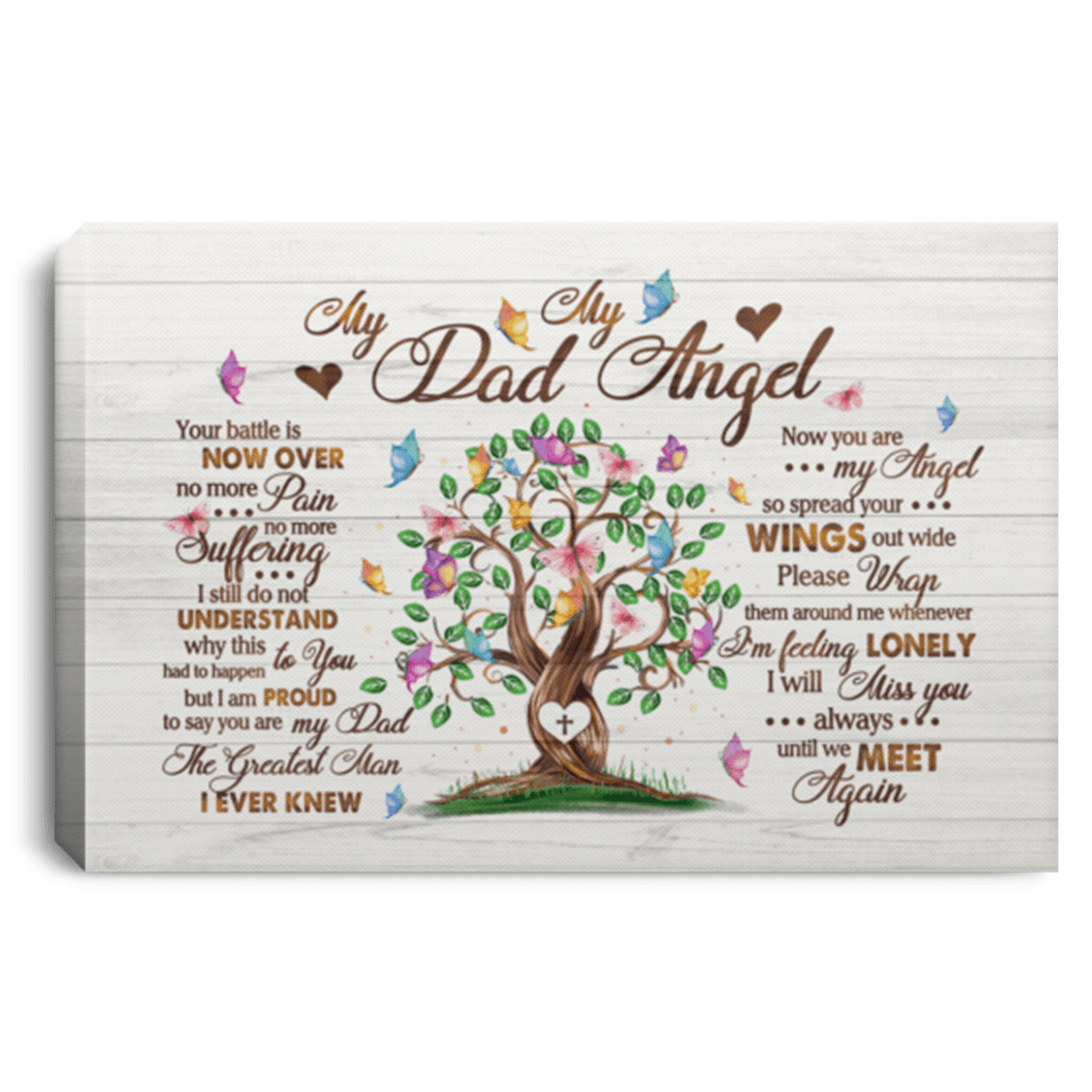 My Dad My Angel Your Battle Is Now Over No More Pain No More Suffering From Son Daughter Framed Canvas - Unframed Poster, White, 0.75'' Framed Canvas