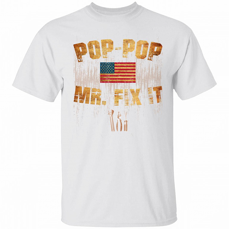 Pop-Pop Mr Fix It - Mr Fix It T-Shirt, White, Unisex T-Shirt