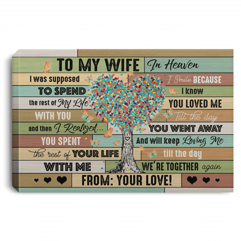 My Wife In Heaven I Was Supposed To Spend The Rest Of My Life With You Framed Canvas Prints - Unframed Poster, White, 0.75'' Framed Canvas