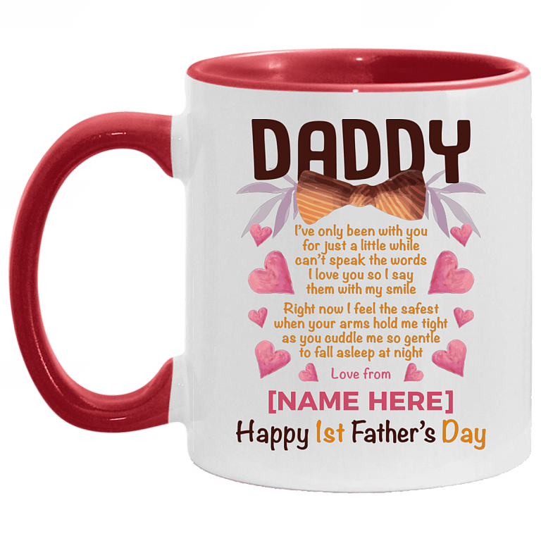 Personalized Daddy I've Only Been With You For Just A Little While Can't Speak The Words Accent Mug, White/Red, 11 oz. Accent Mug