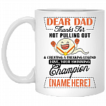 Personalized Dear Dad Thanks For Not Pulling Out And Creating A Freaking Legend Coffee Mug - Beer Stein, White, 11 oz. White Mug