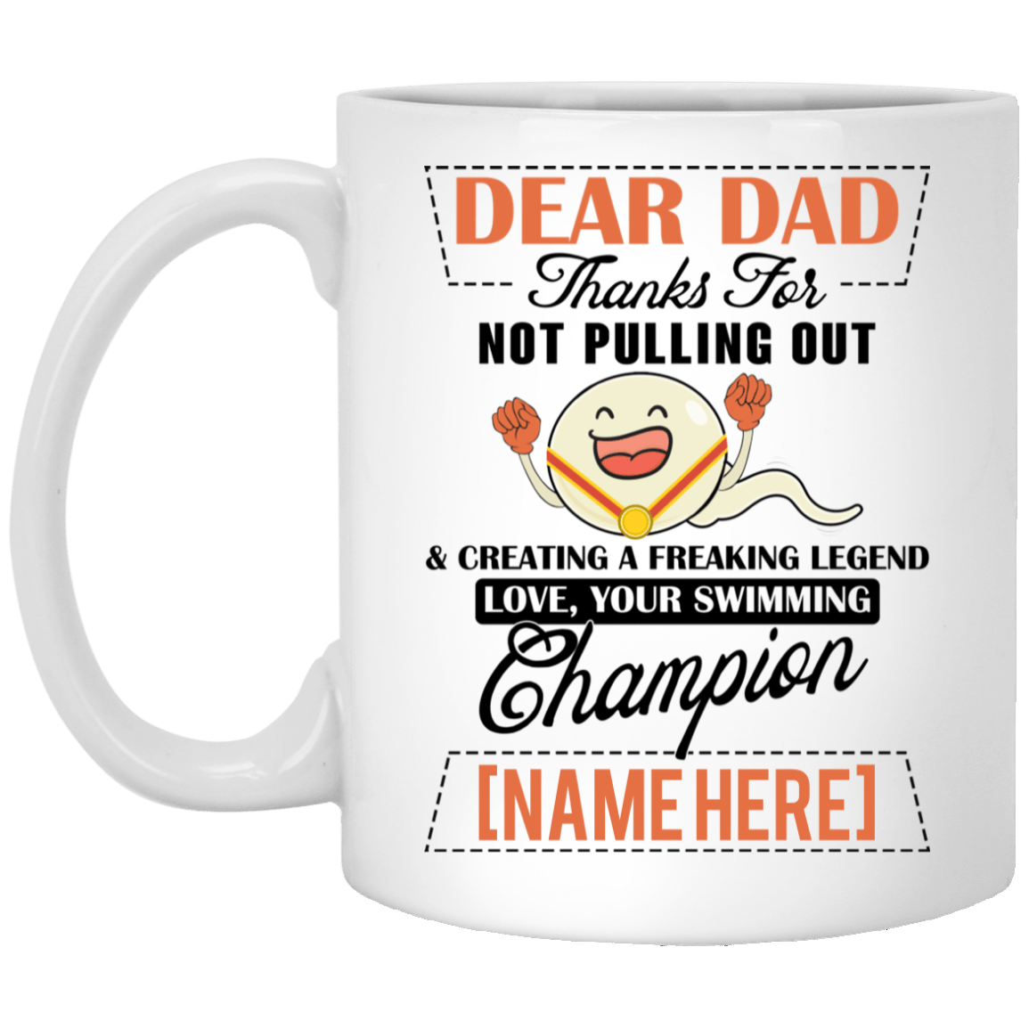 Personalized Dear Dad Thanks For Not Pulling Out And Creating A Freaking Legend Coffee Mug - Beer Stein, White, 11 oz. White Mug Personalized Dear Dad Thanks For Not Pulling Out And Creating A Freaking Legend Coffee Mug - Beer Stein, White, 11 oz. White Mug
