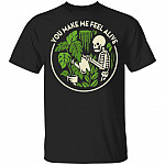 You Make Me Feel Alive T-Shirt - Funny Gardening Shirt, Black, Unisex T-Shirt