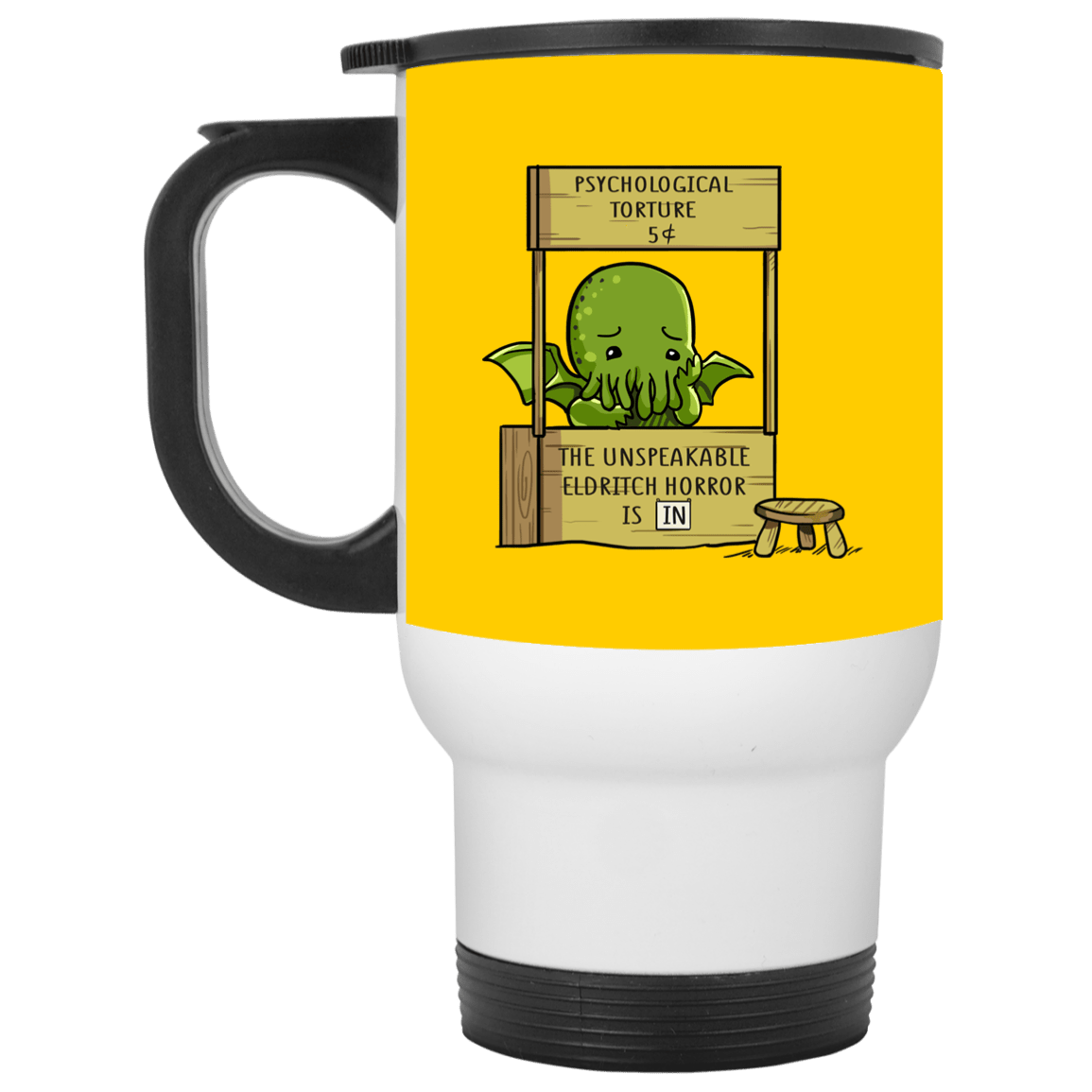 Psychological Torture The Unspeakable Is In Eldritch Horror White Mug, Athletic Gold, 14 oz. White Travel Mug