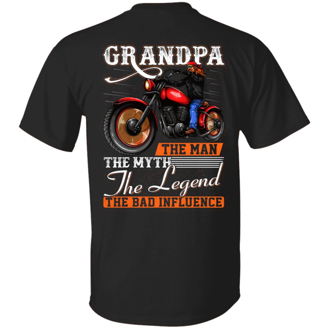 Grandpa The Man The Myth The Legend The Bad Influence Print On Back Only - Plain Front T-Shirt, Black, Unisex T-Shirt