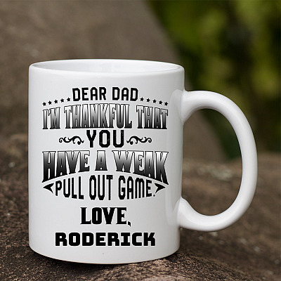 Personalized Dear Dad I'm Thankful That You Have A Week Pull Out Game Ceramic Coffee Mug - Beer Stein