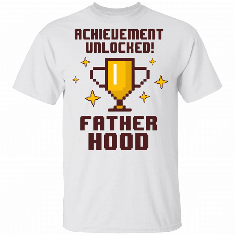 Achievement Unlocked Fatherhood T-Shirt - First Fathers Day Shirt - Dad And Baby Matching Shirts, White, Unisex T-Shirt