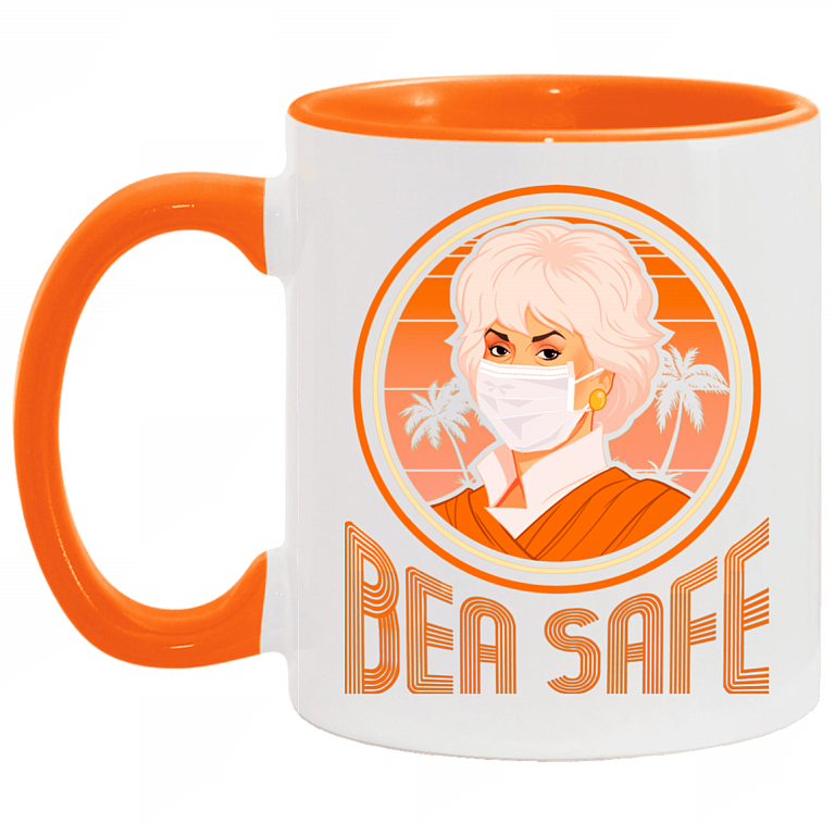 Bea Safe Dorothy Golden Girl Wear Face Cover Quarantine Vintage Accent Mug, White/Orange, 11 oz. Accent Mug